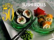 Cover of: The Best 50 Sushi Rolls (Best 50)