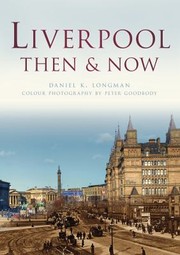 Cover of: Liverpool Then  Now
            
                Then  Now History Press