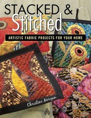 Cover of: Stacked Stitched Artistic Fabric Projects For Your Home