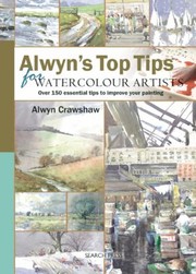 Cover of: Alwyns Top Tips For Watercolour Artists