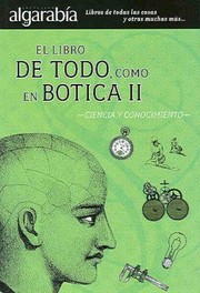 El Libro De Todo Como En Botica Ciencia Y Conocimiento by Maria Montes De Oca