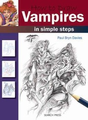 How To Draw Vampires In Simple Steps by Paul Bryn Davies