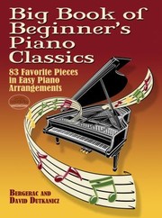 Cover of: Big Book Of Beginners Piano Classics 83 Favorite Pieces In Easy Piano Arrangements by 