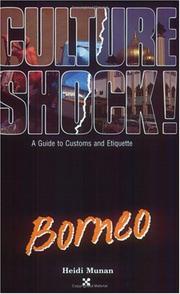 Cover of: Culture Shock! Borneo: A Guide to Customs & Etiquette