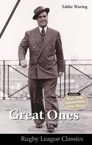 The Great Ones Other Writings by Eddie Waring