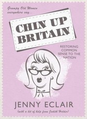 Cover of: Grumpy Old Women Everywhere Say Chin Up Britain