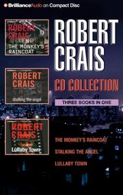 Cover of: Robert Crais Cd Collection 2 The Monkeys Raincoat Stalking The Angel Lullaby Town