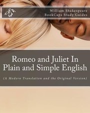 Cover of: Romeo And Juliet In Plain And Simple English A Modern Translation And The Original Version by 