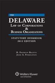 Cover of: Delaware Law Of Corporations And Business Organizations Statutory Deskbook 2012 Ed