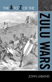 Cover of: The A To Z Of The Zulu Wars by 