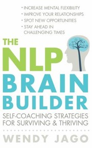 Cover of: The Nlp Brain Builder Selfcoaching Strategies For Surviving And Thriving