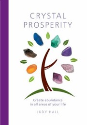 Cover of: Crystal Prosperity Creating Abundance In All Areas Of Your Life