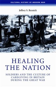 Cover of: Healing the Nation
            
                Cultural History of Modern War by 