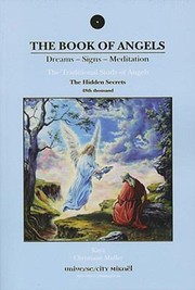 Cover of: The Book Of Angels Dreams Signs Meditation The Traditional Study Of Angels The Hidden Secrets