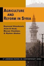 Cover of: Agriculture and Reform in Syria Raymond Hinnebusch  Et Al
