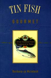 Cover of: Tin fish gourmet: great seafood from cupboard to table