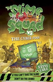 Cover of: The Slime Squad Vs the CyberPoos by Steve Cole by 