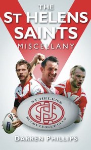 Cover of: The St Helens Saints Miscellany