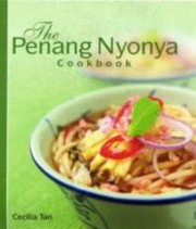 Cover of: The Penang Nyonya Cookbook