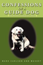 Cover of: Confessions of a Guide Dog