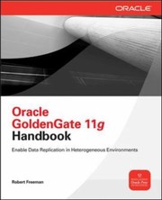 Cover of: Oracle Goldengate 11g Handbook