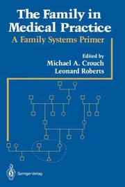 Cover of: The Family In Medical Practice A Family Systems Primer by 