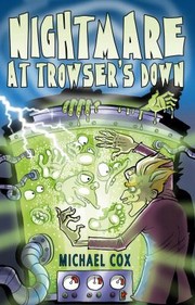 Cover of: Nightmare at Trowsers Down Michael Cox