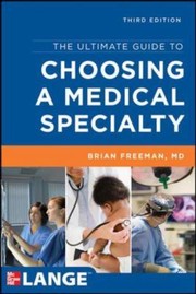 Cover of: The Ultimate Guide to Choosing a Medical Specialty Third Edition