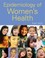 Cover of: Epidemiology Of Womens Health