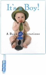 Cover of: Its a Boy a Book of Quotations