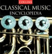 Cover of: Collins Encyclopedia of Classical Music Encyclopedia