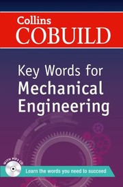 Cover of: Collins Cobuild Key Words For Mechanical Engineering