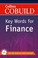 Cover of: Collins Cobuild Key Words For Finance