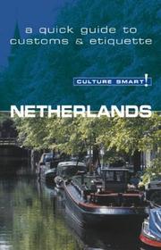 Cover of: Culture Smart! Netherlands: A Quick Guide to Customs & Etiquette