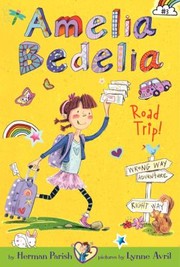 Cover of: Amelia Bedelia Road Trip by Herman Parish, Lynne Avril