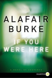 Cover of: If You Were Here A Novel Of Suspense
