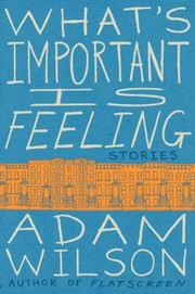 Cover of: Whats Important Is Feeling Stories