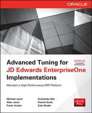 Advanced Tuning For Jd Edwards Enterpriseone Implementations by Michael Jacot