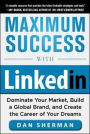 Cover of: Maximum Success with Linkedin by 
