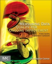 Cover of: Measuring Data Quality For Ongoing Improvement A Data Quality Assessment Framework