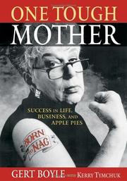 One tough mother by Gert Boyle, Gert Boyle, Kerry Tymchuk