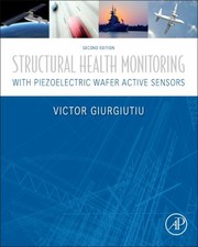 Cover of: Structural Health Monitoring with Piezoelectric Wafer Active Sensors Second Edition
