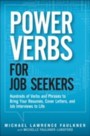 Cover of: Power Verbs For Job Seekers Hundreds Of Verbs And Phrases To Bring Your Resumes Cover Letters And Job Interviews To Life by 