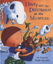 Cover of: Harry and the Dinosaurs at the Museum Harry  His Bucket Full of Dinosaurs by 