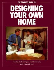 Cover of: The complete guide to designing your own home
