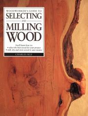 Cover of: Woodworker's guide to selecting and milling wood