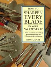 Cover of: How to sharpen every blade in your woodshop