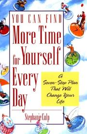 Cover of: You can find more time for yourself every day by Stephanie Culp
