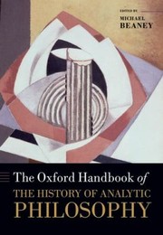 Cover of: The Oxford Handbook Of The History Of Analytic Philosophy by 