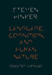 Cover of: Language Cognition And Human Nature Selected Articles by 